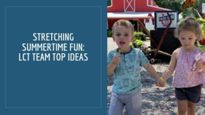 Stretching Summertime Fun_ LCT Team Top Ideas