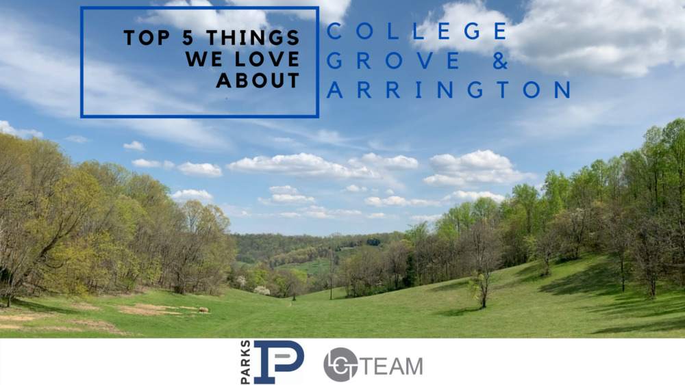 Why We Love College Grove And Arrington, TN - LCT Team - Parks