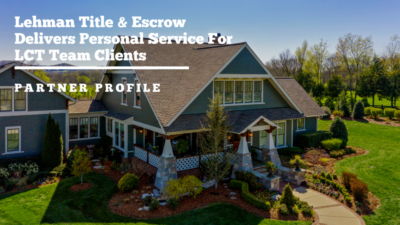 Personal Service, Lehman Title & Escrow, LCT Team - Parks